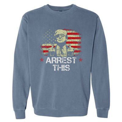 Arrest This Trump Fingers Pro Trump American Flag Garment-Dyed Sweatshirt