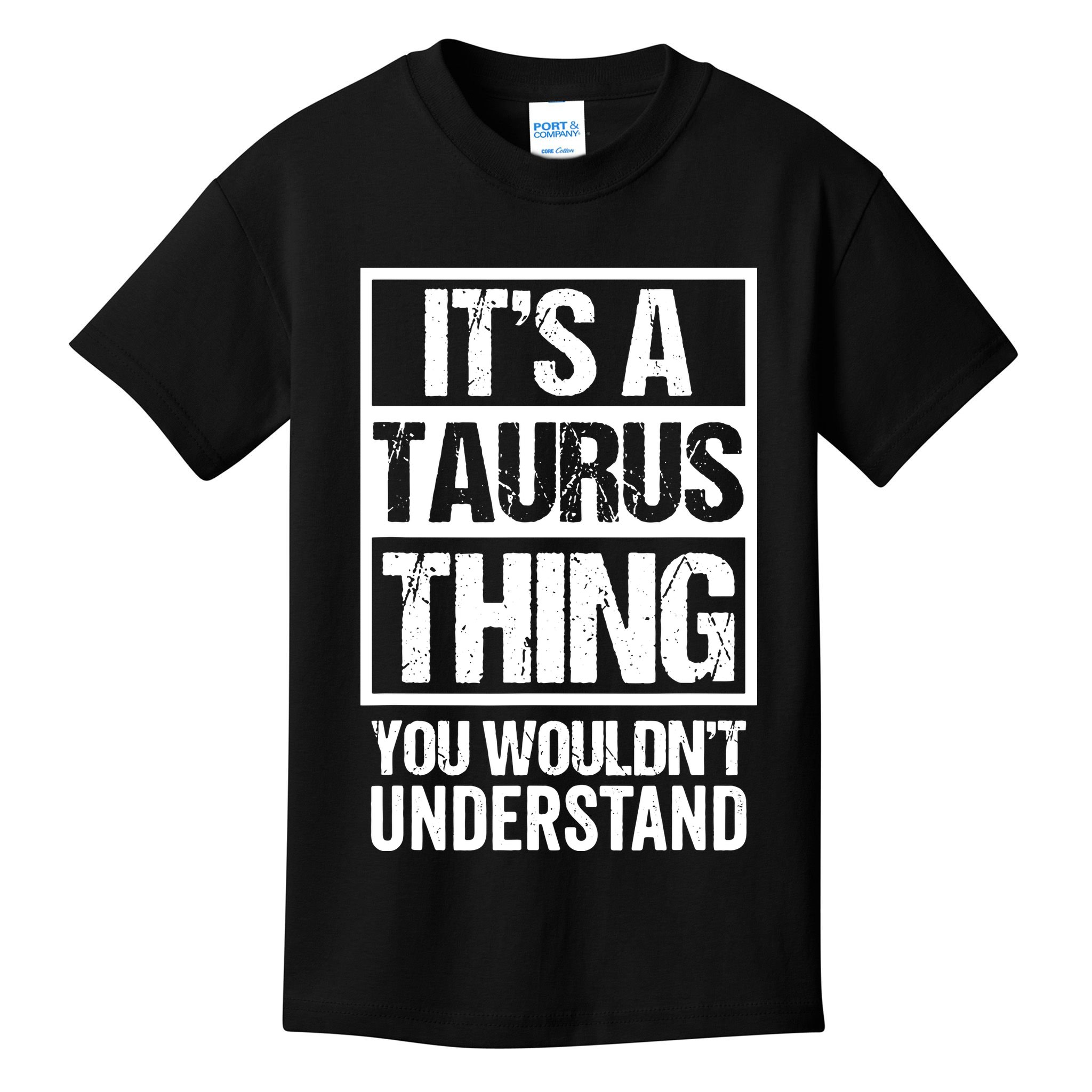 A Taurus Thing You Wouldnt Understand Astrology Zodiac Kids T-Shirt