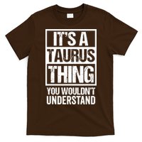 A Taurus Thing You Wouldnt Understand Astrology Zodiac T-Shirt