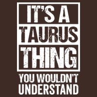 A Taurus Thing You Wouldnt Understand Astrology Zodiac T-Shirt