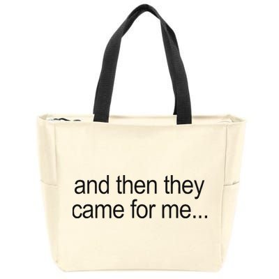 And Then They Came For Me Zip Tote Bag