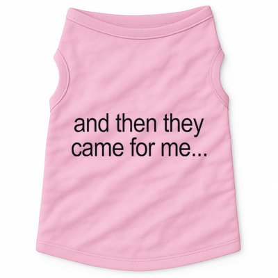 And Then They Came For Me Doggie Tank