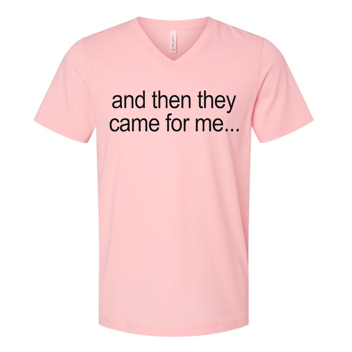 And Then They Came For Me V-Neck T-Shirt