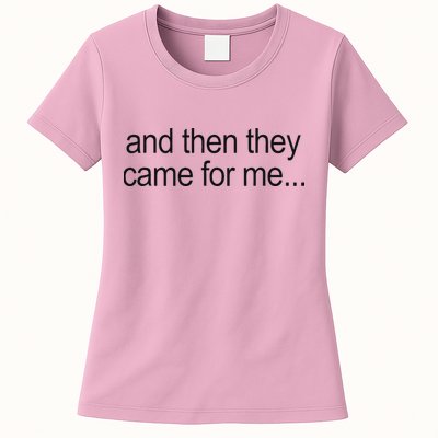 And Then They Came For Me Womens T-Shirt