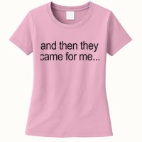 And Then They Came For Me Womens T-Shirt