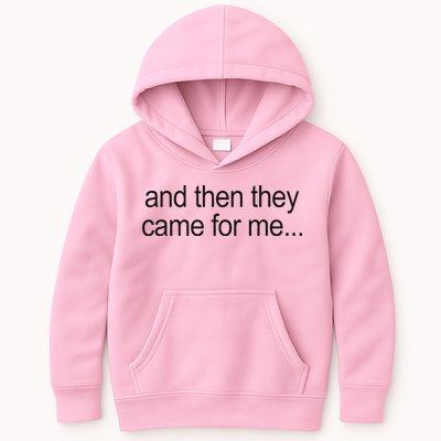 And Then They Came For Me Kids Hoodie