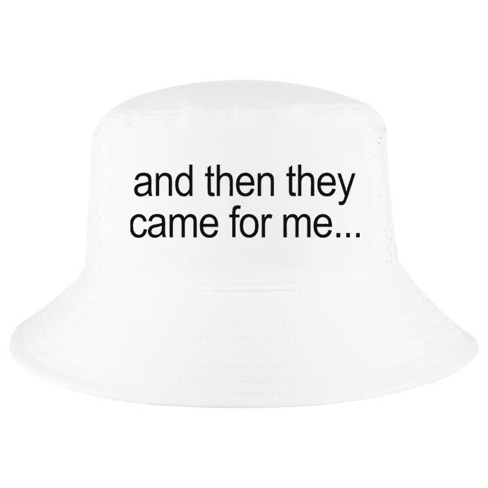 And Then They Came For Me Cool Comfort Performance Bucket Hat
