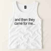 And Then They Came For Me Tank Top