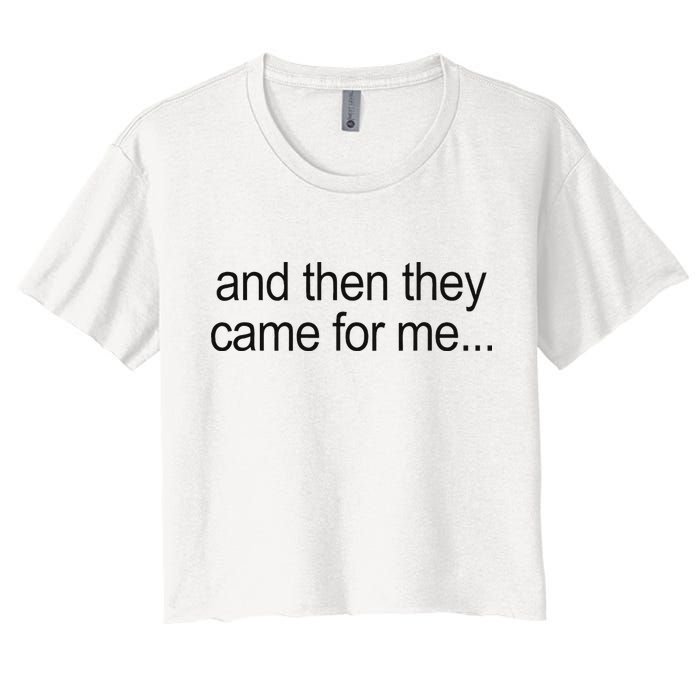 And Then They Came For Me Crop Top