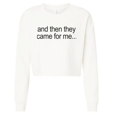 And Then They Came For Me Cropped Pullover Crew