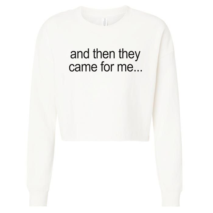 And Then They Came For Me Cropped Pullover Crew