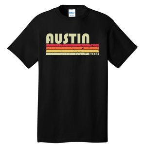 Austin Tx Texas Funny City Home Roots Gift Retro 70s 80s Tall T-Shirt