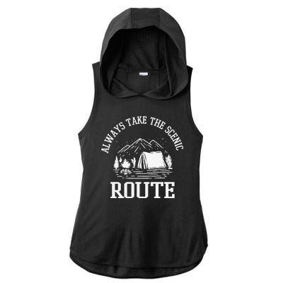 Always Take The Scenic Route Ladies PosiCharge Tri-Blend Wicking Draft Hoodie Tank