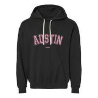 Austin Texas Tx Varsity Style On Austin Garment-Dyed Fleece Hoodie