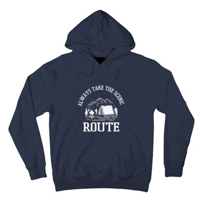 Always Take The Scenic Route Camping Gift Hoodie