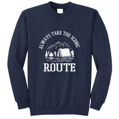 Always Take The Scenic Route Camping Gift Sweatshirt