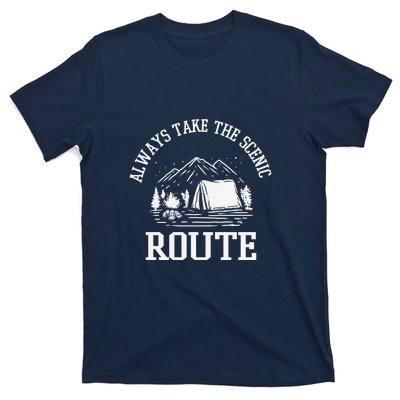 Always Take The Scenic Route Camping Gift T-Shirt