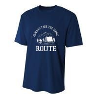 Always Take The Scenic Route Camping Gift Performance Sprint T-Shirt