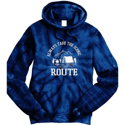 Always Take The Scenic Route Camping Gift Tie Dye Hoodie