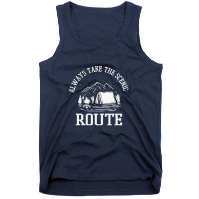 Always Take The Scenic Route Camping Gift Tank Top