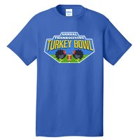 Annual Thanksgiving Turkey Bowl Football Game Team Meaningful Gift Tall T-Shirt