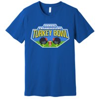 Annual Thanksgiving Turkey Bowl Football Game Team Meaningful Gift Premium T-Shirt