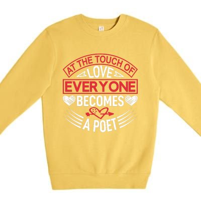 At The Touch Of Love Everyone Becomes A Poet Premium Crewneck Sweatshirt