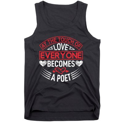 At The Touch Of Love Everyone Becomes A Poet Tank Top