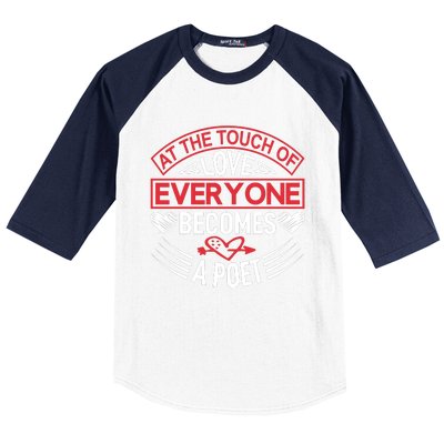 At The Touch Of Love Everyone Becomes A Poet Baseball Sleeve Shirt