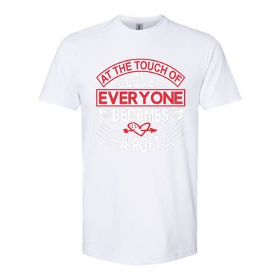 At The Touch Of Love Everyone Becomes A Poet Softstyle CVC T-Shirt