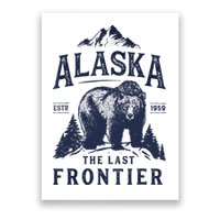 Alaska T The Last Frontier Bear Home Gifts Poster