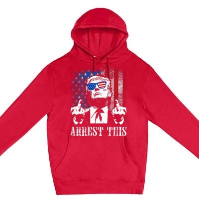 Arrest This Trump 2024 Us American Flag Premium Pullover Hoodie