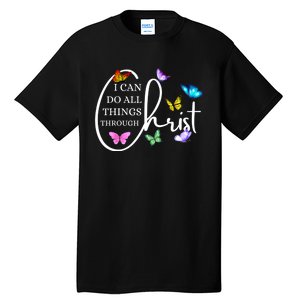 All Things Through Christ Faith Based Christian Graphic Tall T-Shirt