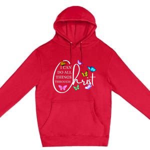 All Things Through Christ Faith Based Christian Graphic Premium Pullover Hoodie