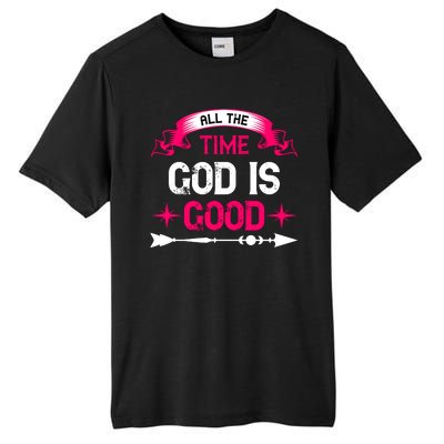 All The Time God Is Good Tall Fusion ChromaSoft Performance T-Shirt