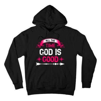 All The Time God Is Good Tall Hoodie