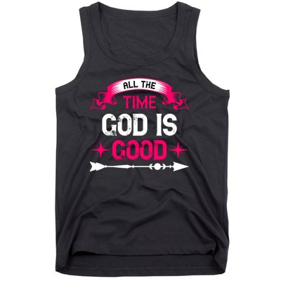 All The Time God Is Good Tank Top