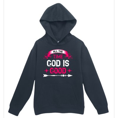 All The Time God Is Good Urban Pullover Hoodie