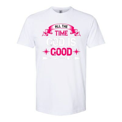 All The Time God Is Good Softstyle CVC T-Shirt