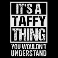 A Taffy Thing You Wouldn't Understand First Name Nickname Flat Bill Trucker Hat