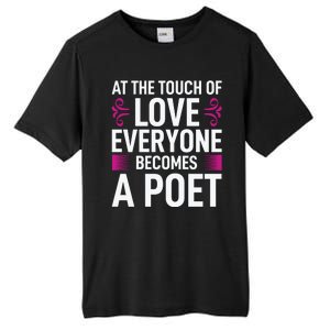 At The Touch Of Love Everyone Becomes A Poet Tall Fusion ChromaSoft Performance T-Shirt