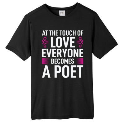 At The Touch Of Love Everyone Becomes A Poet Tall Fusion ChromaSoft Performance T-Shirt