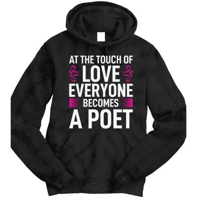 At The Touch Of Love Everyone Becomes A Poet Tie Dye Hoodie