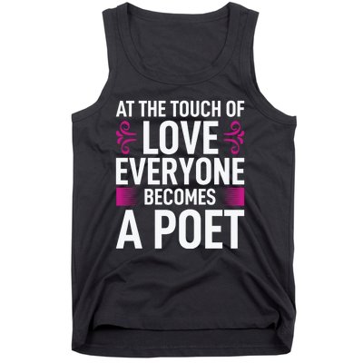 At The Touch Of Love Everyone Becomes A Poet Tank Top