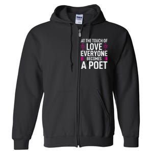 At The Touch Of Love Everyone Becomes A Poet Full Zip Hoodie