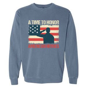 A Time To Honor American Hereos Memorial Day Cute Gift Garment-Dyed Sweatshirt