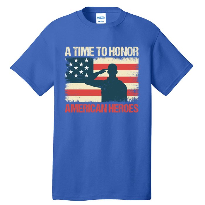 A Time To Honor American Hereos Memorial Day Cute Gift Tall T-Shirt