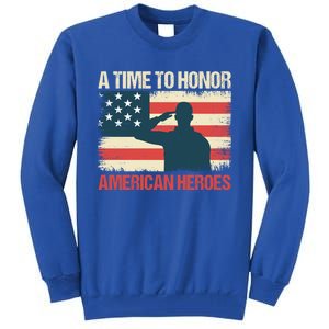 A Time To Honor American Hereos Memorial Day Cute Gift Tall Sweatshirt