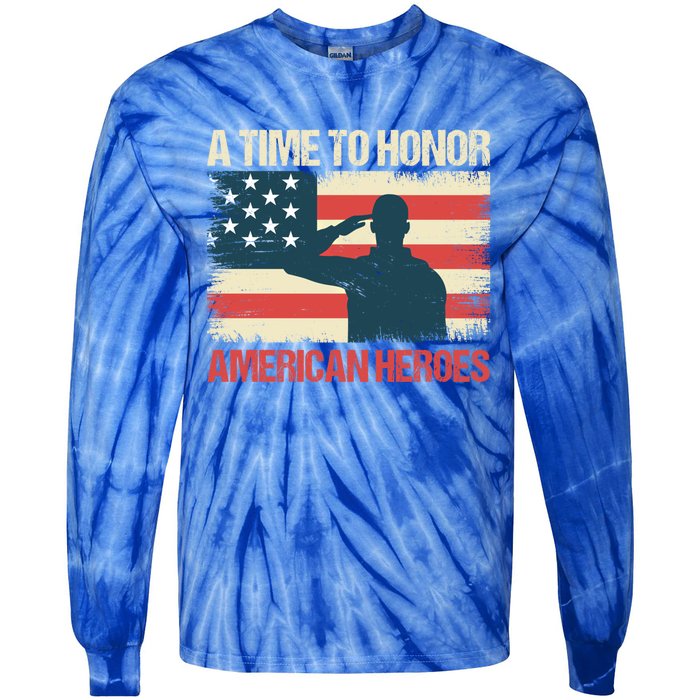 A Time To Honor American Hereos Memorial Day Cute Gift Tie-Dye Long Sleeve Shirt