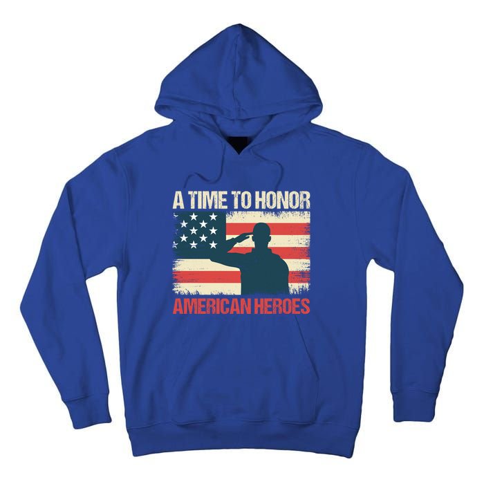 A Time To Honor American Hereos Memorial Day Cute Gift Tall Hoodie